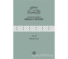 Çocuklara Mahsus Kıraat-ı Müfide - Mehmed Fuad - Fazilet Neşriyat