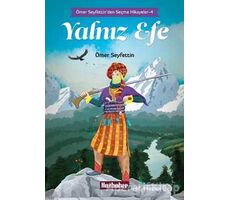 Ömer Seyfettinden Seçme Hikayeler 4 : Yalnız Efe - Ömer Seyfettin - Hasbahçe