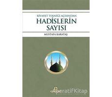 Rivayet Tekniği Açısından Hadislerin Sayısı - Mustafa Karataş - Ensar Neşriyat