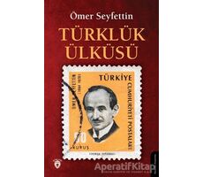 Türklük Ülküsü - Ömer Seyfettin - Dorlion Yayınları