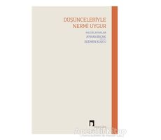 Düşünceleriyle Nermi Uygur - Ayhan Bıçak - Dergah Yayınları