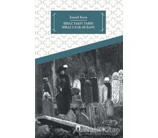 Biraz Yakın Tarih Biraz Hurafe - İsmail Kara - Dergah Yayınları