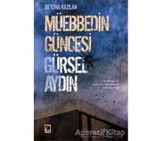 Müebbedin Güncesi - Gürsel Aydın - Çıra Yayınları
