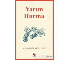 Yarım Hurma - Muhammed Veysi Tunç - Çıra Yayınları