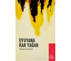 Uyuyana Kar Yağar - Mehmet Emin Küçüker - Ketebe Yayınları