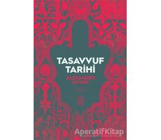 Tasavvuf Tarihi - Alexander Knysh - Ketebe Yayınları