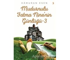 Mudurnulu Fatma Nine’nin Günlüğü 3 - Kamuran Esen - Cinius Yayınları