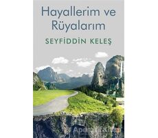 Hayallerim ve Rüyalarım - Seyfiddin Keleş - Cinius Yayınları
