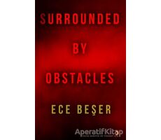 Surrounded By Obstacles - Ece Beşer - Cinius Yayınları