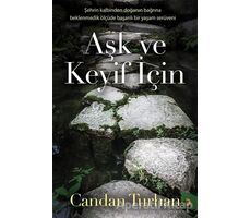 Aşk ve Keyif İçin - Candan Turhan - Cinius Yayınları