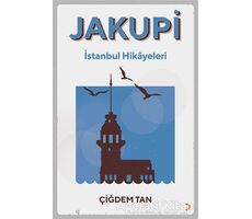 Jakupi - İstanbul Hikayeleri - Çiğdem Tan - Cinius Yayınları