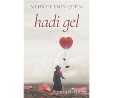 Hadi Gel - Mehmet Emin Çetin - Cinius Yayınları