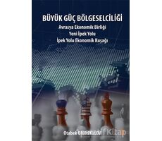 Büyük Güç Bölgeselciliği - Otabek Omonkulov - Cinius Yayınları