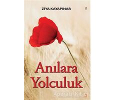 Anılara Yolculuk - Ziya Kayapınar - Cinius Yayınları