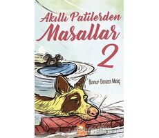 Akıllı Patilerden Masallar 2 - Binnur Denizci Miniç - Eksik Parça Yayınları