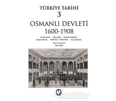 Türkiye Tarihi 3 Osmanlı Devleti 1600-1908 - Sina Akşin - Cem Yayınevi