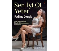 Sen İyi Ol Yeter - Fadime Okuşlu - Cinius Yayınları