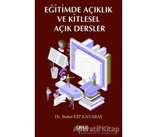 Eğitimde Açıklık ve Kitlesel Açık Dersler - Buket Kip Kayabaş - Gece Kitaplığı