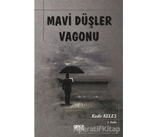 Mavi Düşler Vagonu - Kadir Keleş - Gece Kitaplığı