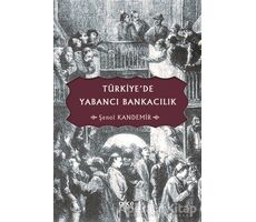 Türkiye’de Yabancı Bankacılık - Şenol Kandemir - Gece Kitaplığı