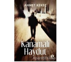 Kanamalı Haydut - Ahmet Kekeç - Turkuvaz Kitap