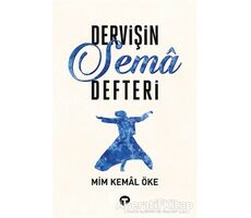 Dervişin Sema Defteri - Mim Kemal Öke - Turkuvaz Kitap