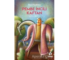 Pembe İncili Kaftan - Ömer Seyfettin - Turkuvaz Çocuk