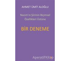 Nazım’ın Şiirinin Biçimsel Özellikleri Üstüne Bir Deneme - Ahmet Ümit Aloğlu - Cinius Yayınları
