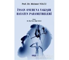 İnsan Onuruna Yakışır Hayatın Parametreleri - Mehmet Yolcu - Gece Kitaplığı