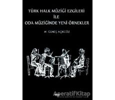 Türk Halk Müziği Ezgileri İle Oda Müziğinde Yeni Örnekler - Mehmet Güneş Açıkgöz - Gece Kitaplığı