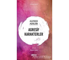 Agresif Karakterler - Alfred Adler - Gece Kitaplığı