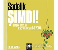 Sadelik Şimdi! - Jesse Sands - Eksik Parça Yayınları