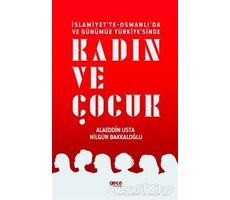 İslamiyette-Osmanlıda ve Günümüz Türkiyesinde Kadın ve Çocuk - Nilgün Bakkaloğlu - Gece Kitaplığı