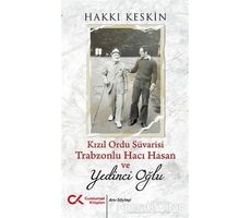Kızıl Ordu Süvarisi Trabzonlu Hacı Hasan ve Yedinci Oğlu - Hakkı Keskin - Cumhuriyet Kitapları