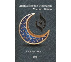 Allaha Meydan Okumanın Yeni Adı Deizm - Ekrem Sevil - Gece Kitaplığı