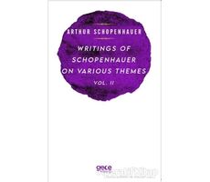 Writings Of Schopenhauer On Various Themes Vol. 2 - Arthur Schopenhauer - Gece Kitaplığı