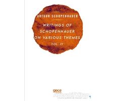Writings Of Schopenhauer On Various Themes Vol. 4 - Arthur Schopenhauer - Gece Kitaplığı