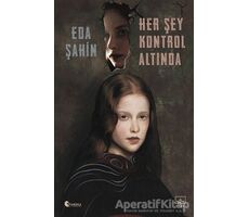 Her Şey Kontrol Altında - Eda Şahin - İthaki Yayınları