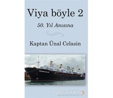 Viya Böyle -2 - Kaptan Ünal Celasin - Cinius Yayınları