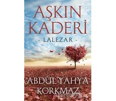 Aşkın Kaderi - Abdül Yahya Korkmaz - Cinius Yayınları