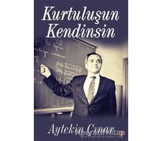 Kurtuluşun Kendinsin - Aytekin Çınar - Cinius Yayınları