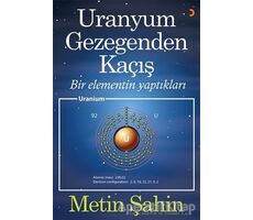 Uranyum Gezegenden Kaçış - Metin Şahin - Cinius Yayınları