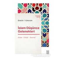 İslam Düşünce Gelenekleri - Ömer Türker - Ketebe Yayınları