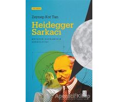 Heidegger Sarkacı - Zeynep Kot Tan - Ketebe Yayınları