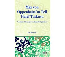 Max Von Oppenheimin Tell Halaf Tutkusu - Hacer Göl - Gece Kitaplığı
