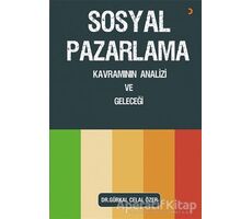 Sosyal Pazarlama Kavramının Analizi ve Geleceği - Gürkal Celal Özer - Cinius Yayınları