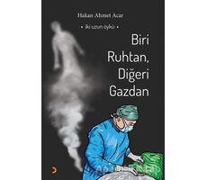 Biri Ruhtan, Diğeri Gazdan - Hakan Ahmet Acar - Cinius Yayınları
