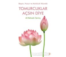 Tomurcuklar Açsın Diye - Ali Bahadır Sevinç - Cinius Yayınları