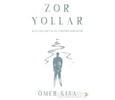 Zor Yollar - Ömer Kına - Cinius Yayınları