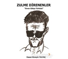 Zulme Direnenler - Hasan Hüseyin Yalvaç - Cinius Yayınları